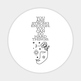 YOU ARE STRONG ENOUGH./FACE DESIGN Magnet